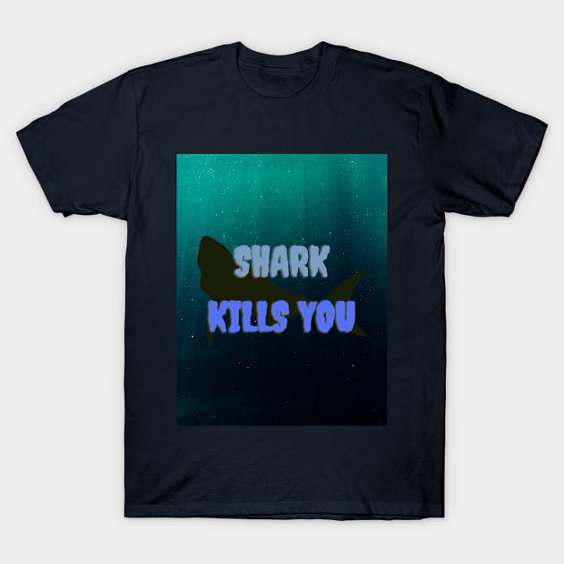 SHARK KILLS YOU T-Shirt by Metro Boomin